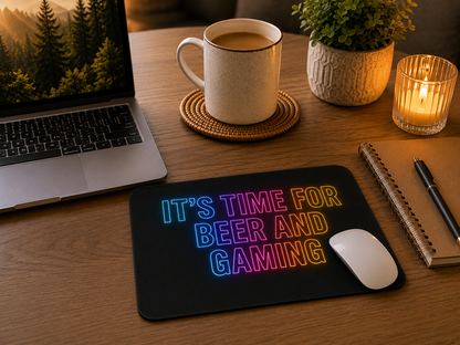 It`s Time for Beer and Gaming- Neon Mouse Pad
