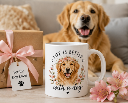 Life Is Better With a Dog Mug – Golden Retriever Gift