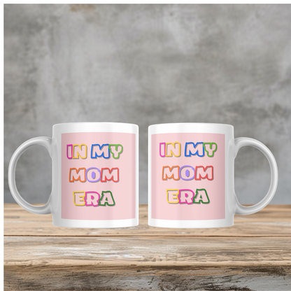 In My Mom Era Mug