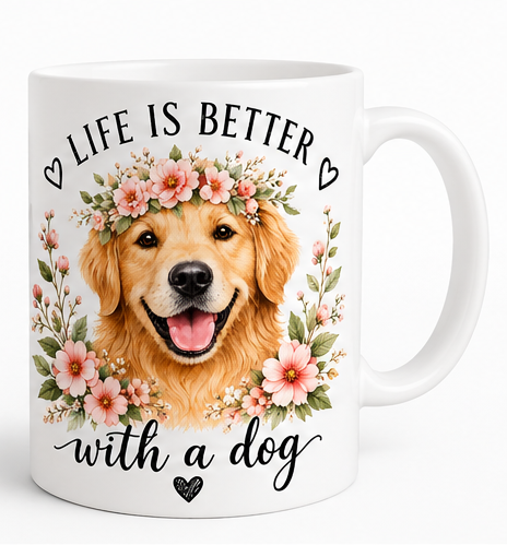 Life Is Better With a Dog Mug – Golden Retriever Gift