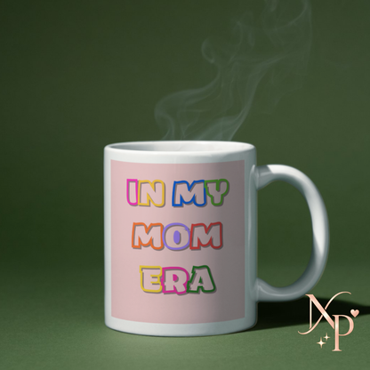 In My Mom Era Mug