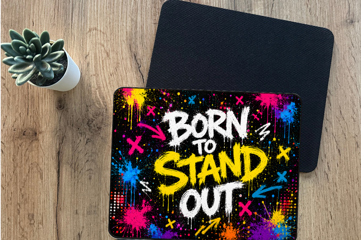 Born To Stand Out Graffiti Mouse Pad