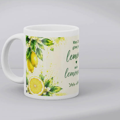 When Life Gives You Lemons Mug