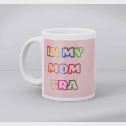In My Mom Era Mug